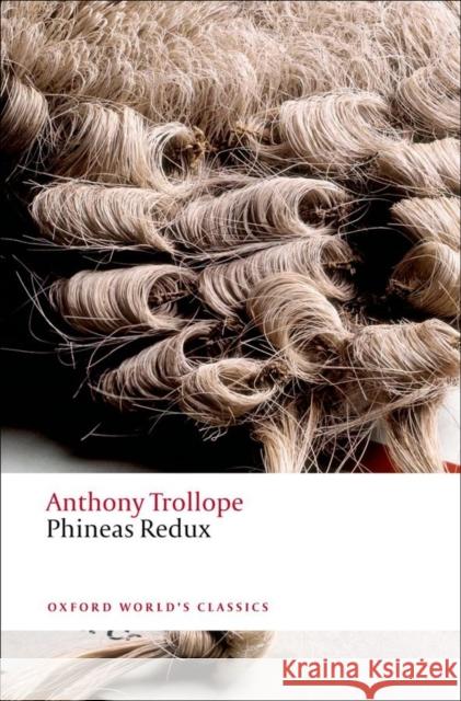 Phineas Redux Anthony Trollope 9780199583485 Oxford University Press