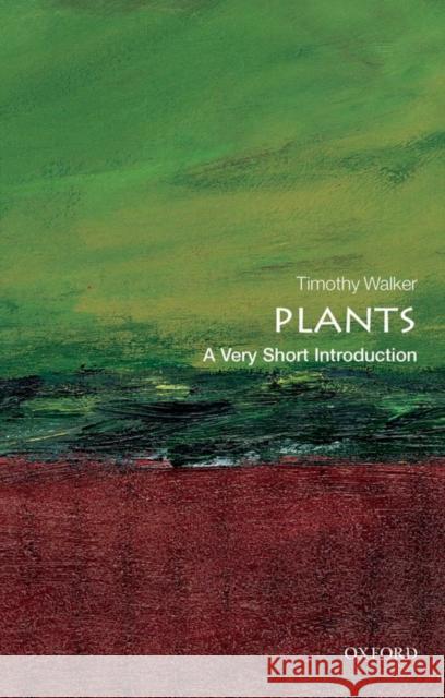 Plants: A Very Short Introduction Timothy Walker 9780199584062 Oxford University Press