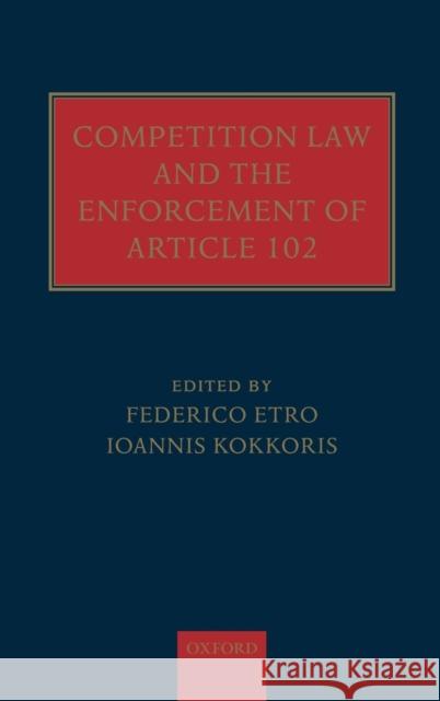 Competition Law and the Enforcement of Article 102 Kokkoris, Ioannis 9780199586189 OXFORD UNIVERSITY PRESS