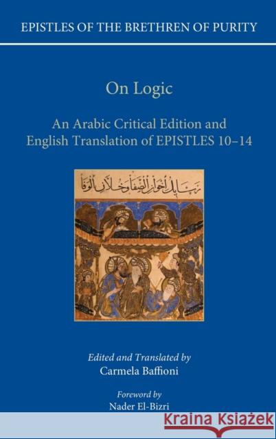 On Logic: An Arabic Critical Edition and English Translation of Epistles 10-14 Baffioni, Carmela 9780199586523 Oxford University Press, USA