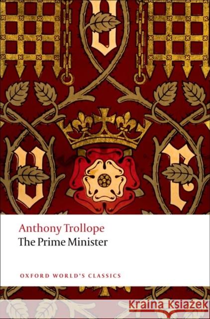 The Prime Minister Anthony Trollope 9780199587193 Oxford University Press