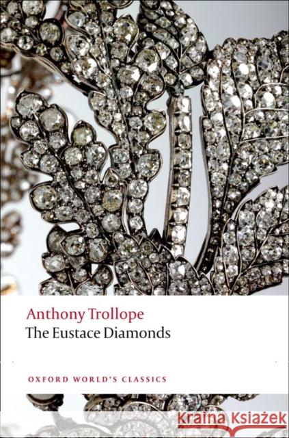 The Eustace Diamonds Anthony Trollope 9780199587780 Oxford University Press