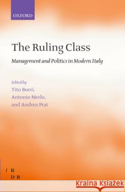 Ruling Class: Management and Politics in Modern Italy Boeri, Tito 9780199588282 Oxford University Press, USA