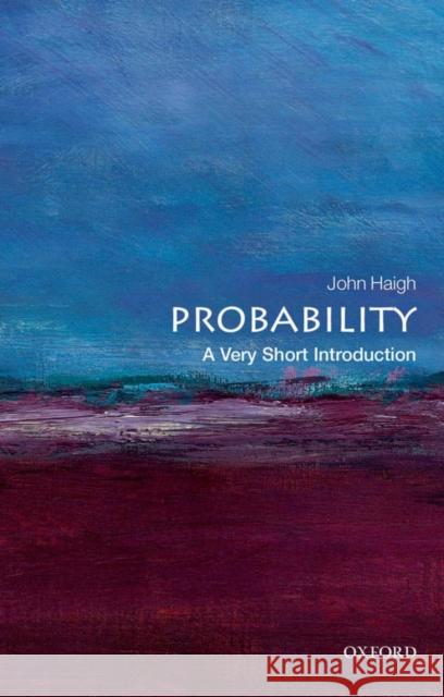Probability: A Very Short Introduction John Haigh 9780199588480 Oxford University Press