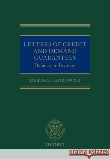 Letters of Credit and Demand Guarantees Defences to Payment Horowitz, Deborah 9780199588534 Oxford University Press, USA