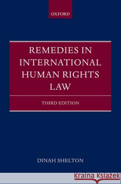 Remedies in International Human Rights Law Dinah Shelton 9780199588824