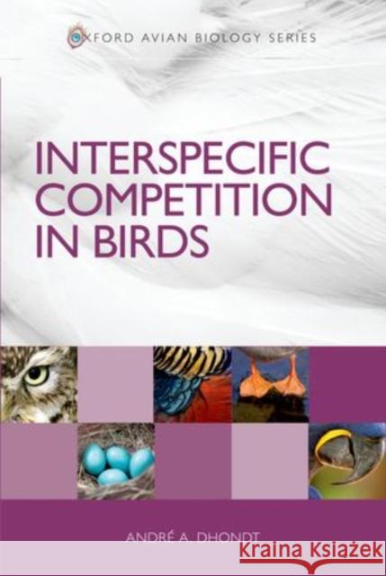 Interspecific Competition in Birds  9780199589012 Oxford University Press