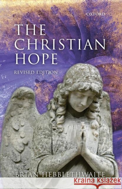 The Christian Hope Brian Hebblethwaite 9780199589463