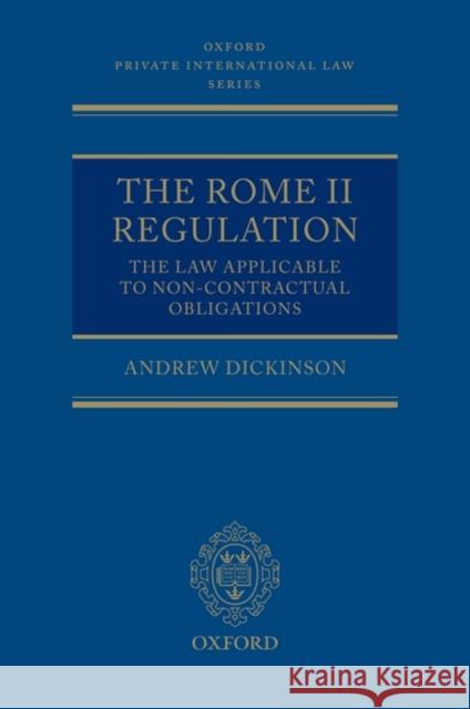The Rome II Regulation: The Law Applicable to Non-Contractual Obligations [With Paperback Book] Dickinson, Andrew A. 9780199589791
