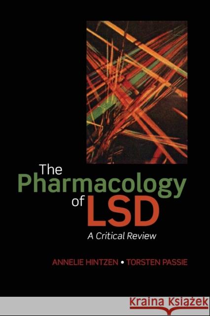 The Pharmacology of LSD: A Critical Review Hintzen, Annelie 9780199589821 Oxford University Press