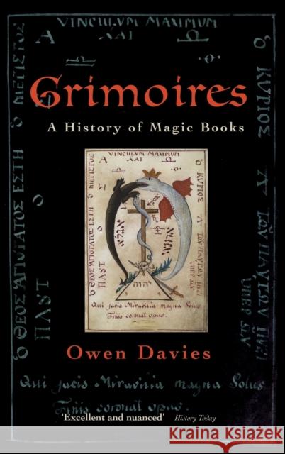 Grimoires: A History of Magic Books Owen (Department of Humanities, University of Hertfordshire) Davies 9780199590049 Oxford University Press