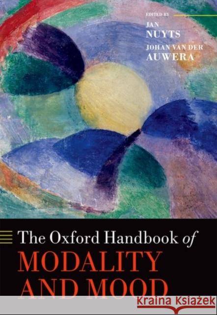 The Oxford Handbook of Modality and Mood Jan Nuyts Johan Va 9780199591435