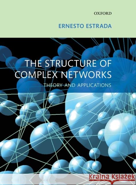 The Structure of Complex Networks Estrada, Ernesto 9780199591756 0