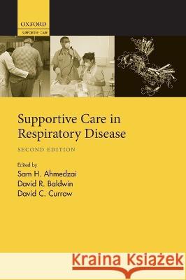 Supportive Care in Respiratory Disease Sam H Ahmedzai 9780199591763 0