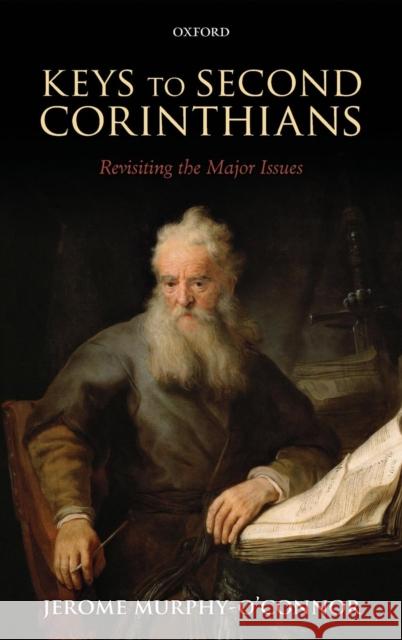 Keys to Second Corinthians C Murphy-O'Connor, Jerome 9780199592104