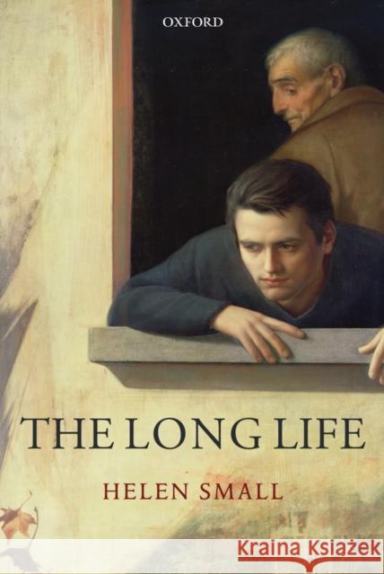 The Long Life Helen Small 9780199592562