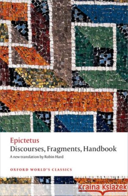 Discourses, Fragments, Handbook Epictetus                                Robin Hard Christopher Gill 9780199595181 Oxford University Press