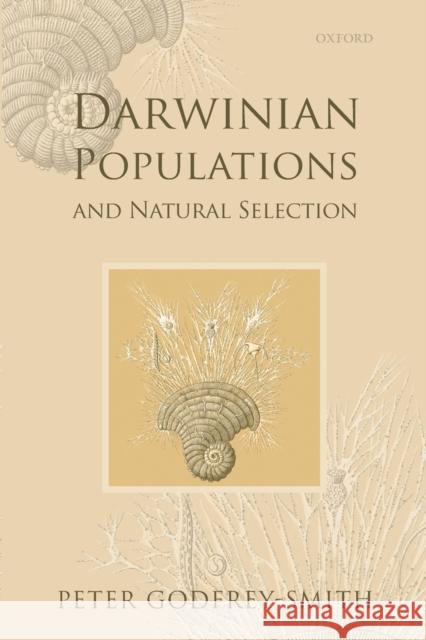 Darwinian Populations and Natural Selection Peter Godfrey-Smith 9780199596270