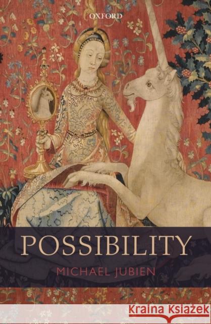 Possibility Michael Jubien 9780199596287 Oxford University Press, USA