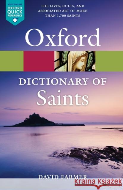 The Oxford Dictionary of Saints, Fifth Edition Revised David (Formerly Reader in History at Reading University) Farmer 9780199596607 Oxford University Press