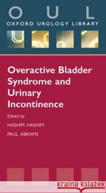 Overactive Bladder Syndrome and Urinary Incontinence Hashim Hashim 9780199599394 0