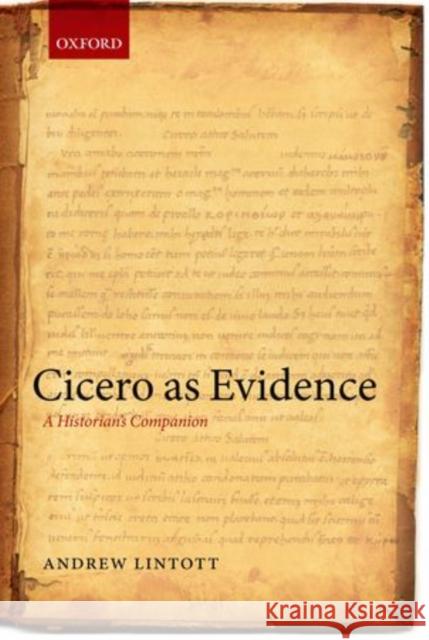 Cicero as Evidence: A Historian's Companion Lintott, Andrew 9780199599721 0