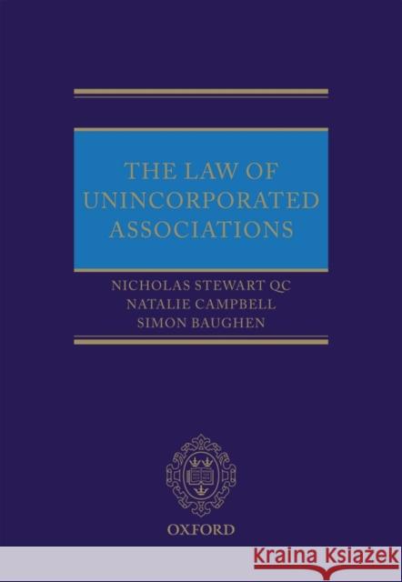 The Law of Unincorporated Associations Nicholas Stewar Natalie Campbell Simon Baughen 9780199600397
