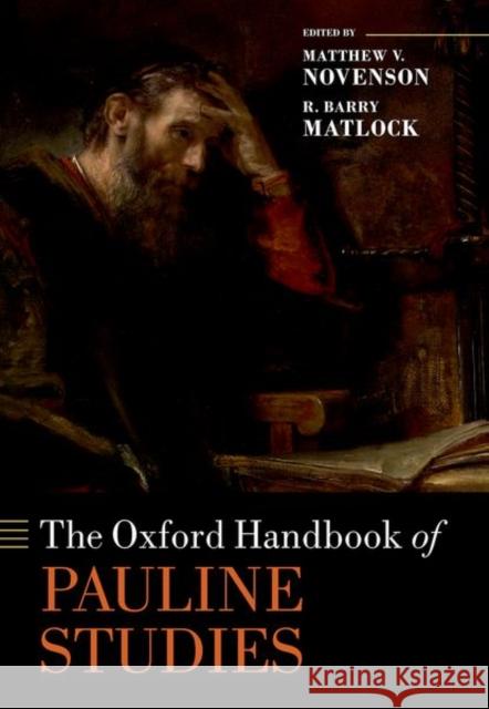 The Oxford Handbook of Pauline Studies Novenson, Matthew V. 9780199600489 OXFORD HIGHER EDUCATION