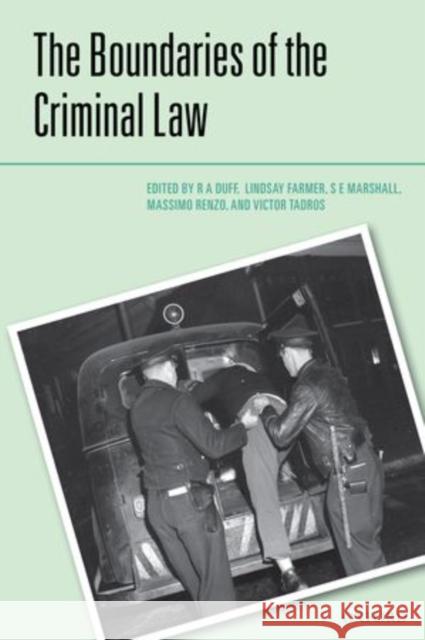 The Boundaries of the Criminal Law R. a. Duff Lindsay L. Farmer S. E. Marshall 9780199600557