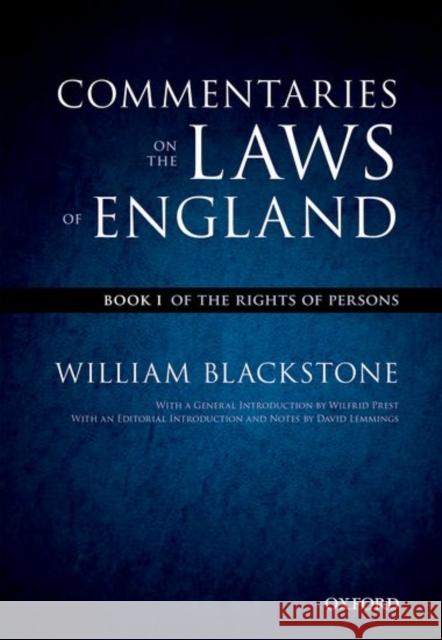 The Oxford Edition of Blackstone's: Commentaries on the Laws of England: Book I: Of the Rights of Persons William Blackstone 9780199600991 OXFORD UNIVERSITY PRESS ACADEM