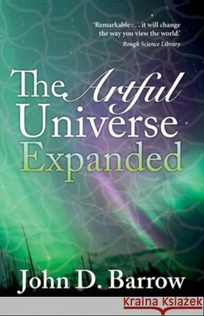 The Artful Universe Expanded John Barrow 9780199601332 OXFORD UNIVERSITY PRESS