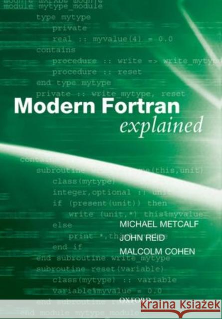 Modern FORTRAN Explained Michael Metcalf John Reid Malcolm Cohen 9780199601417