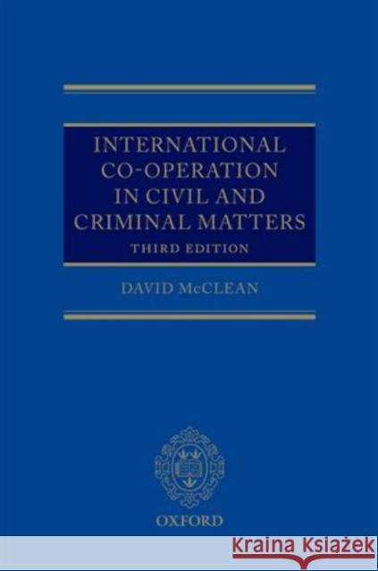 International Co-Operation in Civil and Criminal Matters McClean, David 9780199602063