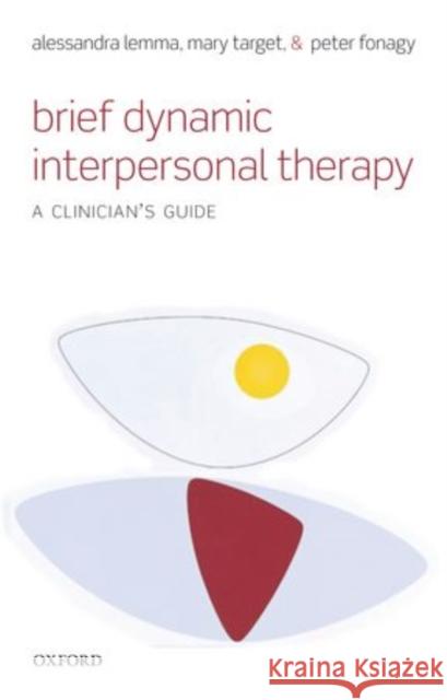 Brief Dynamic Interpersonal Therapy: A Clinician's Guide Lemma, Alessandra 9780199602452 Oxford University Press