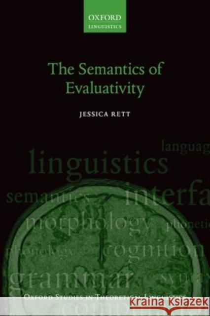 The Semantics of Evaluativity Jessica Rett 9780199602476