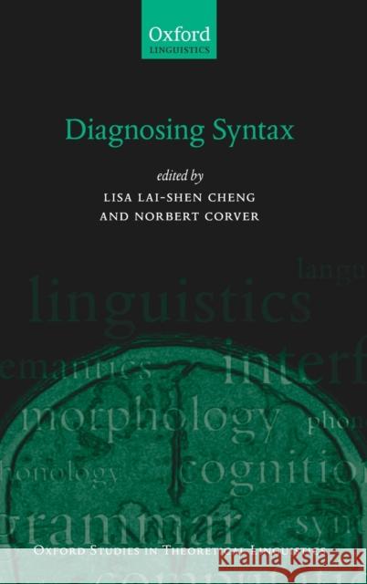 Diagnosing Syntax Lisa Lai Cheng Norbert Corver 9780199602490