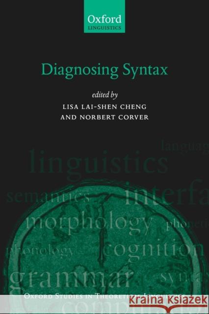 Diagnosing Syntax Lisa Lai Cheng Norbert Corver 9780199602506 Oxford University Press