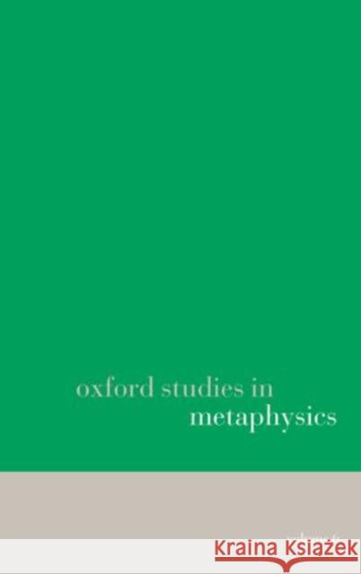 Oxford Studies in Metaphysics: Volume 6 Bennett, Karen 9780199603046