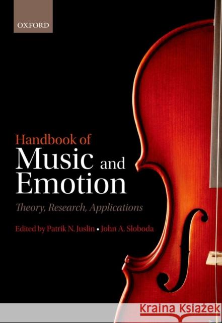 Handbook of Music and Emotion: Theory, Research, Applications Juslin, Patrik N. 9780199604968 Oxford University Press