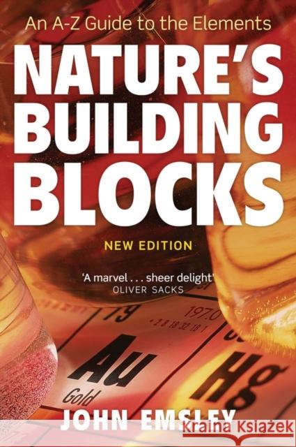 Nature's Building Blocks: An A-Z Guide to the Elements John (Chemistry Department, University of Cambridge) Emsley 9780199605637