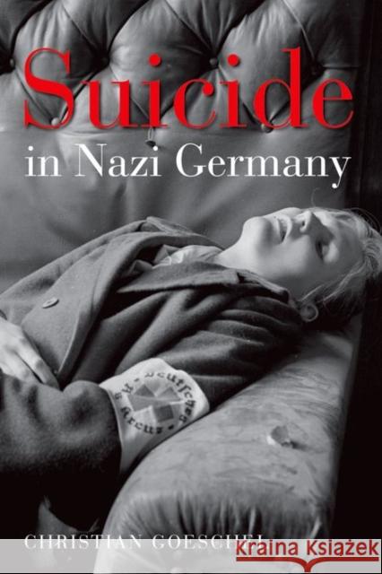 Suicide in Nazi Germany Christian Goeschel 9780199606115