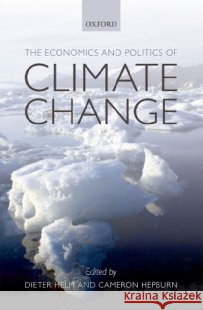 The Economics and Politics of Climate Change Dieter Helm 9780199606276 OXFORD UNIVERSITY PRESS ACADEM