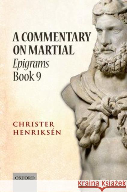 A Commentary on Martial, Epigrams Book 9 Christer Henrik 9780199606313 Oxford University Press, USA