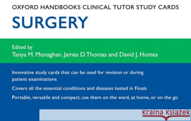 Oxford Handbooks Clinical Tutor Study Cards: Surgery Tanya Monaghan 9780199606429 0