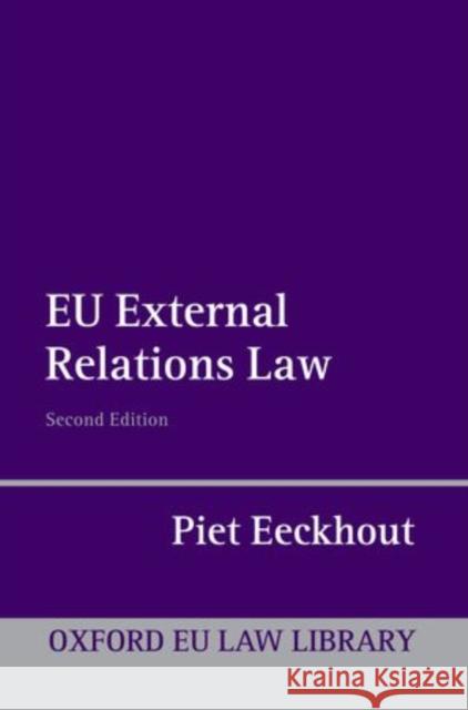 Eu External Relations Law Eeckhout, Piet 9780199606634