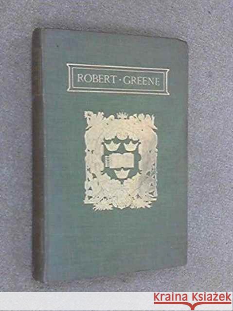 The Plays & Poems of Robert Greene, Volume 2 Greene, Robert 9780199607648 Oxford University Press, USA