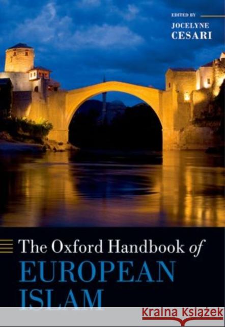 The Oxford Handbook of European Islam Jocelyne Cesari 9780199607976 Oxford University Press, USA