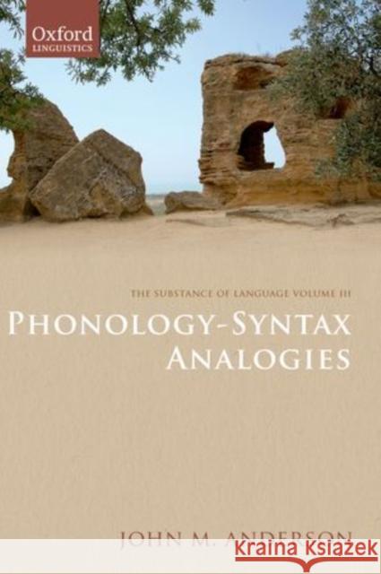 Phonology-Syntax Analogies Anderson, John M. 9780199608331 Oxford University Press, USA
