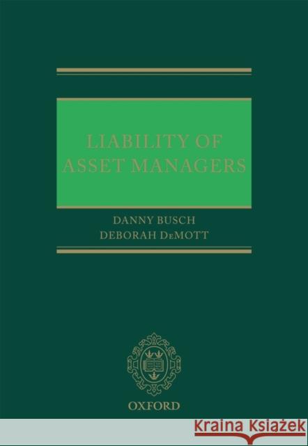 Liability of Asset Managers Danny Busch Deborah DeMott  9780199608737