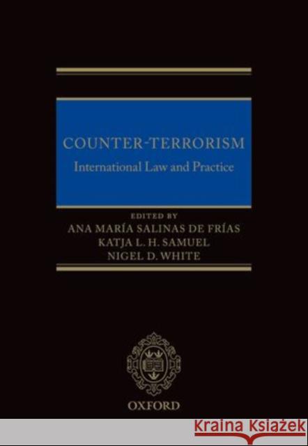 Counter-Terrorism: International Law and Practice de Frias, Ana Maria Salinas 9780199608928